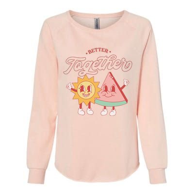 Better Together Sun And Watermelon Funny Summer Vacation Womens California Wash Sweatshirt