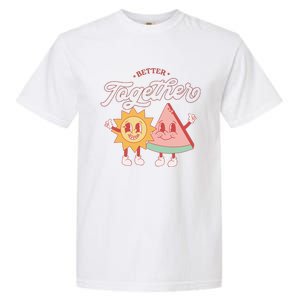 Better Together Sun And Watermelon Funny Summer Vacation Garment-Dyed Heavyweight T-Shirt