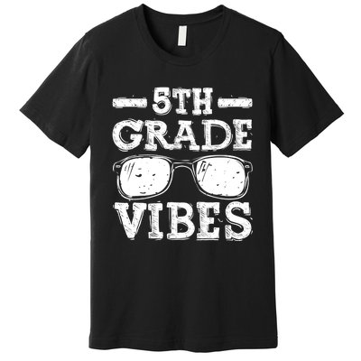 Back To School 5th Grade Vibes, First Day Teacher Premium T-Shirt