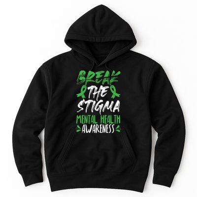Break The Stigma Green Mental Health Awareness Hoodie