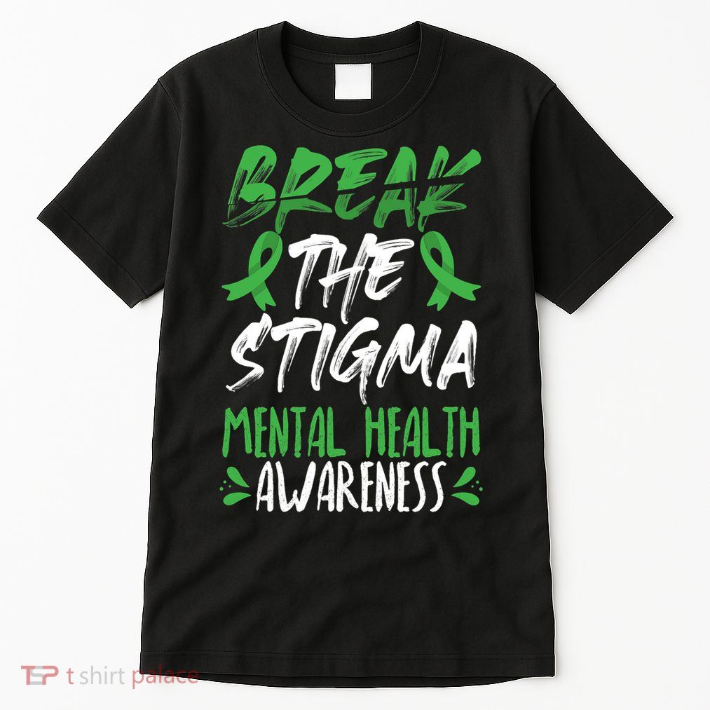 Break The Stigma Green Mental Health Awareness Tall T-Shirt