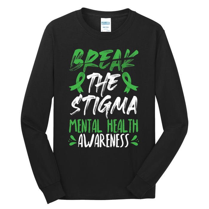 Break The Stigma Green Mental Health Awareness Tall Long Sleeve T-Shirt