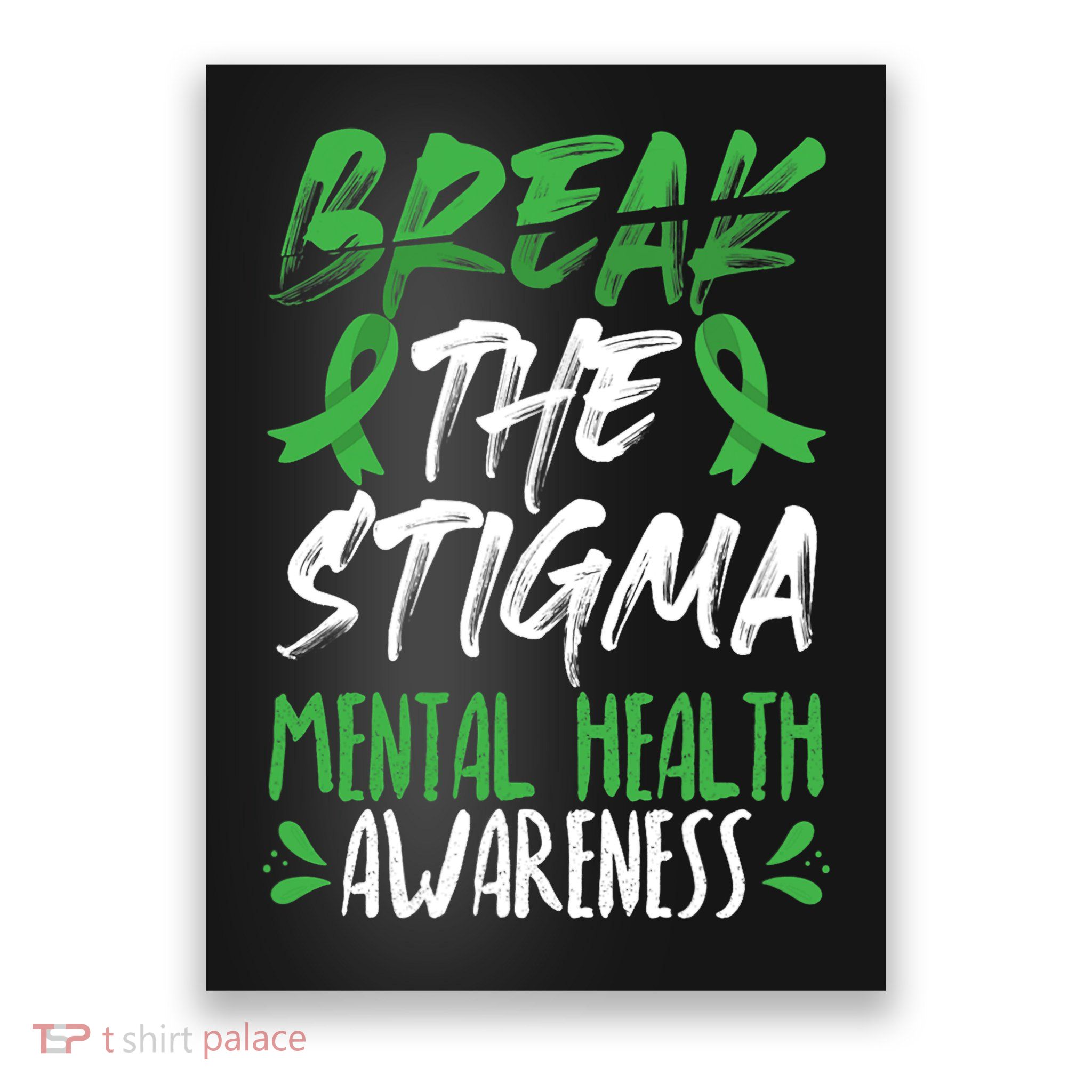 Break The Stigma Green Mental Health Awareness Poster