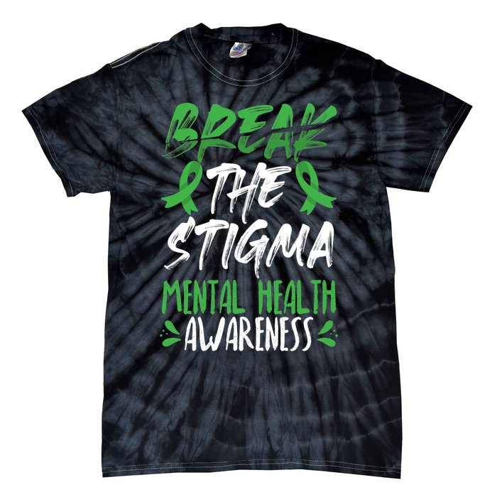 Break The Stigma Green Mental Health Awareness Tie-Dye T-Shirt