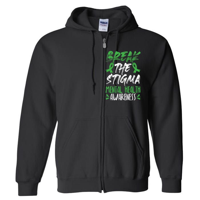 Break The Stigma Green Mental Health Awareness Full Zip Hoodie