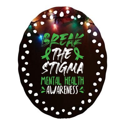 Break The Stigma Green Mental Health Awareness Ceramic Oval Ornament