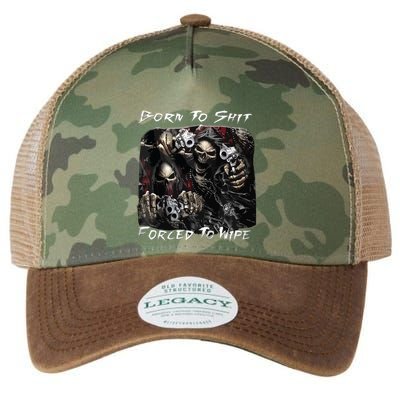 Born To Shit Forced To Wipe Funny Meme Legacy Tie Dye Trucker Hat