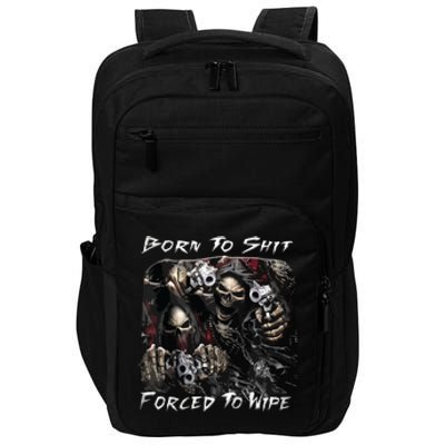 Born To Shit Forced To Wipe Funny Meme Impact Tech Backpack