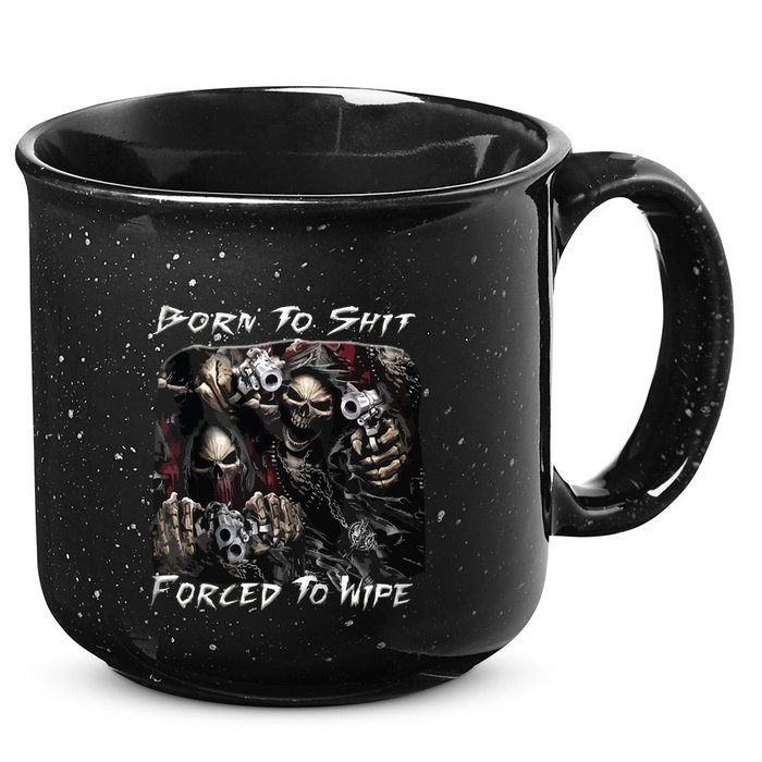 Born To Shit Forced To Wipe Funny Meme 15oz Campfire Ceramic Mug