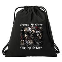 Born To Shit Forced To Wipe Funny Meme Drawstring Bag