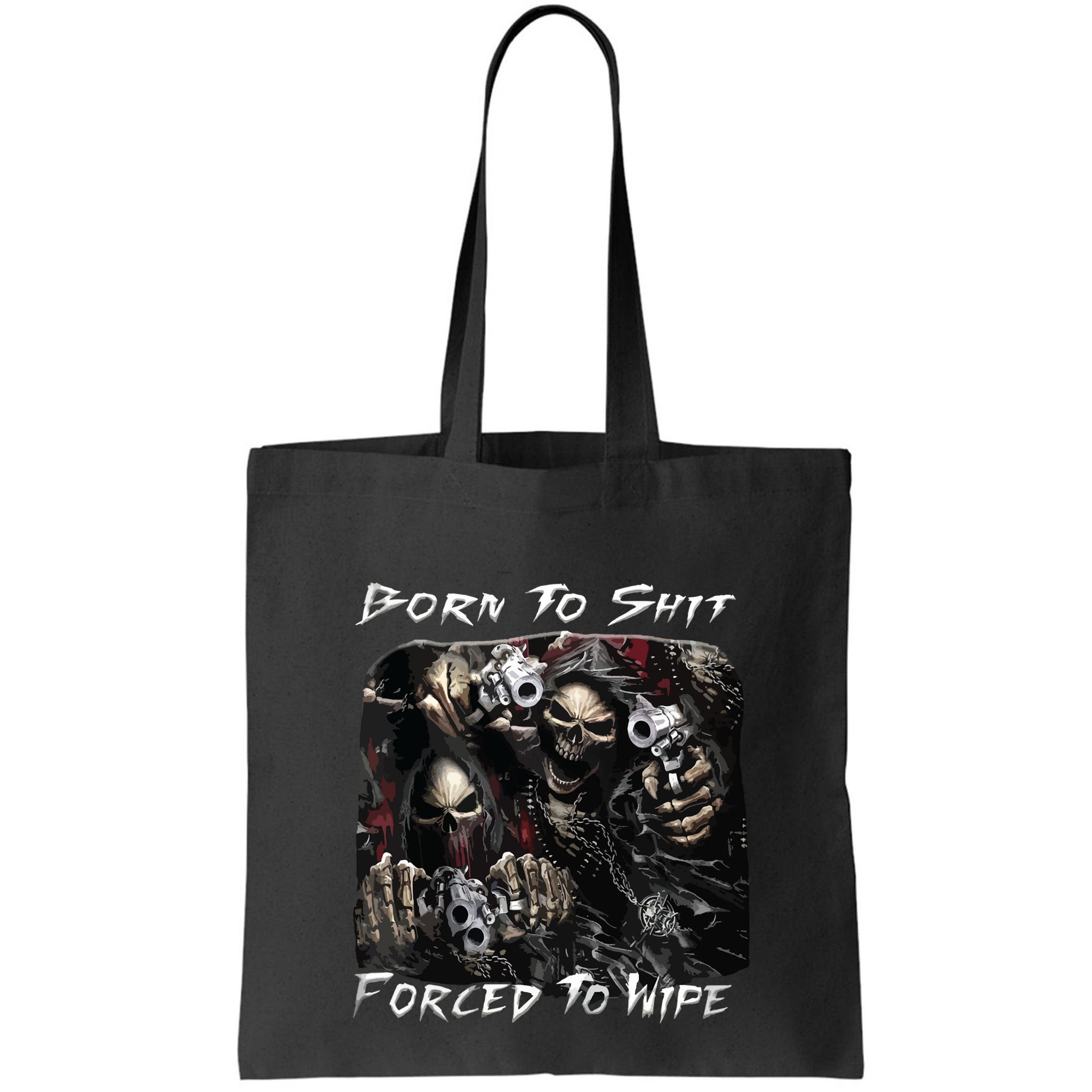 Born To Shit Forced To Wipe Funny Meme Bag
