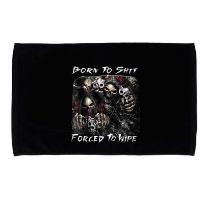 Born To Shit Forced To Wipe Funny Meme Microfiber Hand Towel