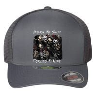 Born To Shit Forced To Wipe Funny Meme Flexfit Unipanel Trucker Cap