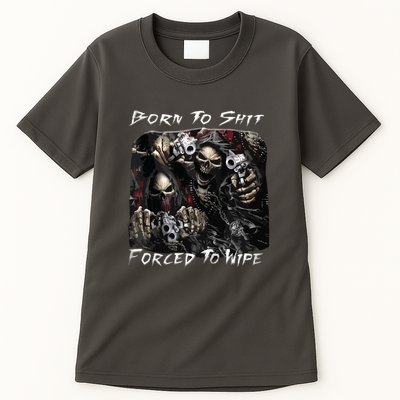 Born To Shit Forced To Wipe Funny Meme Tall T-Shirt