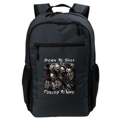 Born To Shit Forced To Wipe Funny Meme Backpack