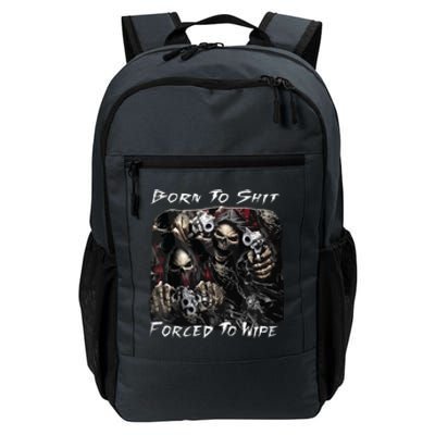 Born To Shit Forced To Wipe Funny Meme Daily Commute Backpack