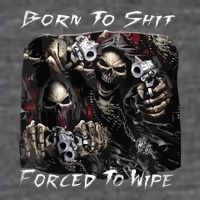 Born To Shit Forced To Wipe Funny Meme 7-Panel Snapback Hat
