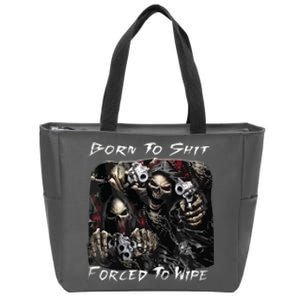 Born To Shit Forced To Wipe Funny Meme Zip Tote Bag