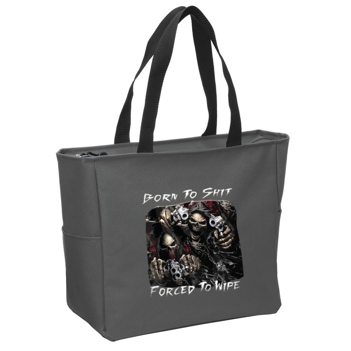 Born To Shit Forced To Wipe Funny Meme Zip Tote Bag