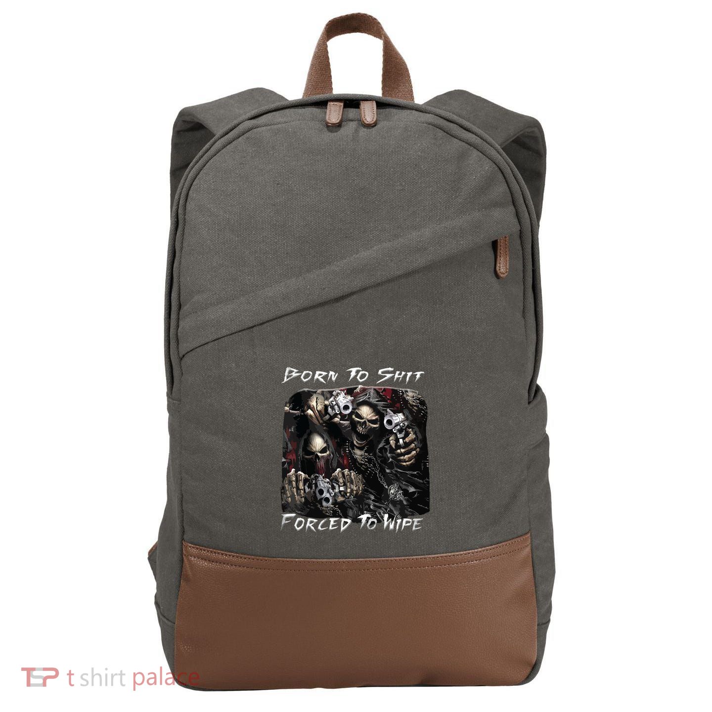 Born To Shit Forced To Wipe Funny Meme Cotton Canvas Backpack