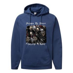 Born To Shit Forced To Wipe Funny Meme Performance Fleece Hoodie