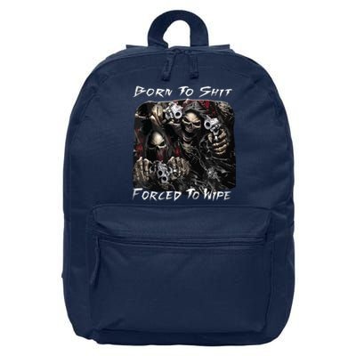 Born To Shit Forced To Wipe Funny Meme 16 in Basic Backpack