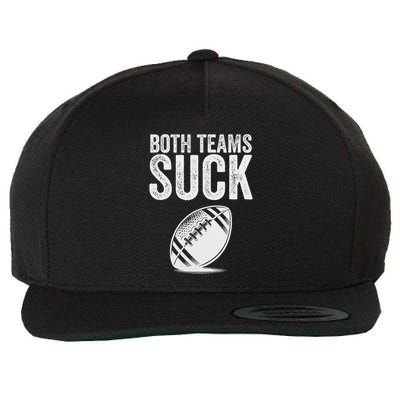 Both Teams Suck Super Football Bowl Party Sports Wool Snapback Cap