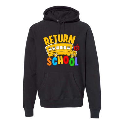 Back To School Return School Premium Hoodie