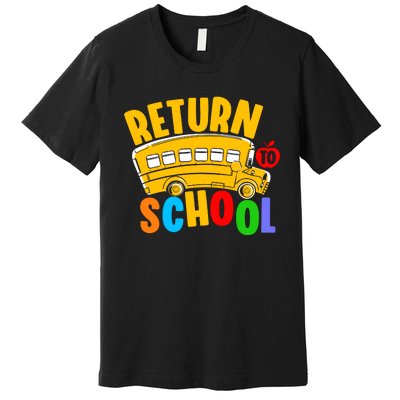 Back To School Return School Premium T-Shirt