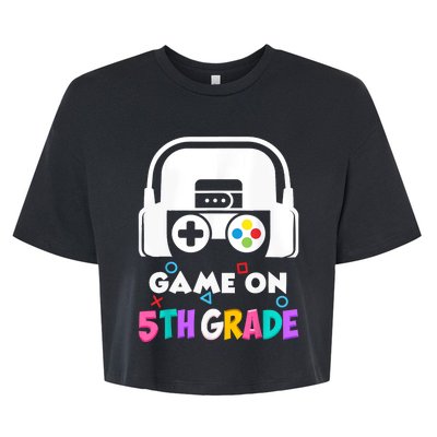 Back To School Game On 5th Grade Funny Gamer Bella+Canvas Jersey Crop Tee