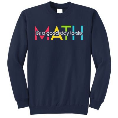 Back To School Its A Good Day To Do Math Teachers Women Funny Tall Sweatshirt