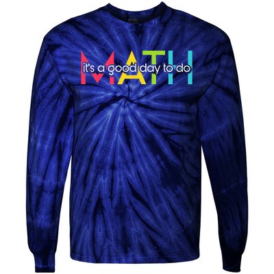 Back To School Its A Good Day To Do Math Teachers Women Funny Tie-Dye Long Sleeve Shirt