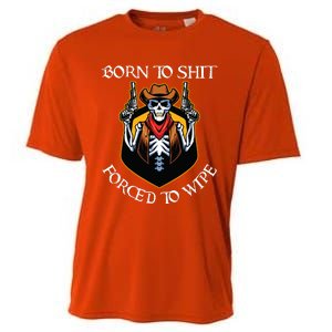 Born To Shit Forced To Wipe Funny Meme Cooling Performance Crew T-Shirt