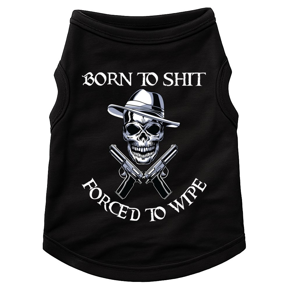 Born To Shit Forced To Wipe Doggie Tank