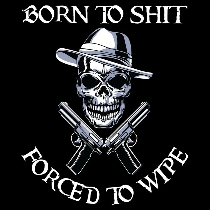Born To Shit Forced To Wipe Mug