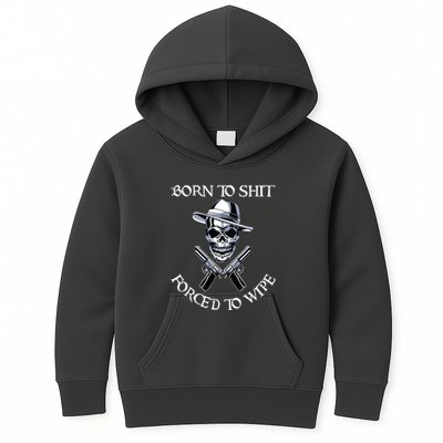 Born To Shit Forced To Wipe Kids Hoodie