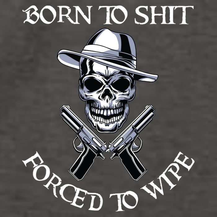 Born To Shit Forced To Wipe Vector Backpack