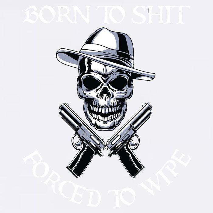 Born To Shit Forced To Wipe Garment-Dyed Sweatshirt