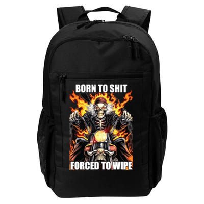 Born To Shit Forced To Wipe Funny Meme Daily Commute Backpack