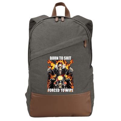 Born To Shit Forced To Wipe Funny Meme Cotton Canvas Backpack