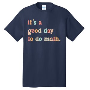 Back To School Its A Good Day To Do Math Teachers Women Tall T-Shirt