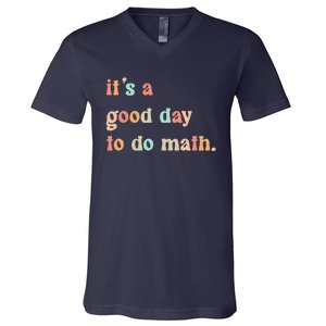 Back To School Its A Good Day To Do Math Teachers Women V-Neck T-Shirt