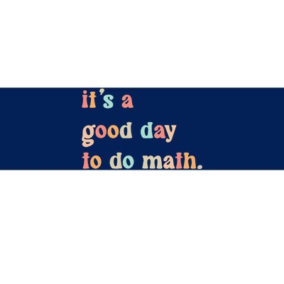 Back To School Its A Good Day To Do Math Teachers Women Bumper Sticker