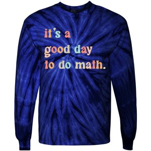 Back To School Its A Good Day To Do Math Teachers Women Tie-Dye Long Sleeve Shirt