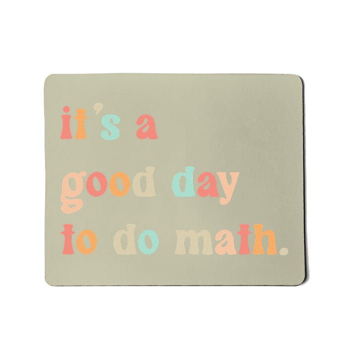 Back To School Its A Good Day To Do Math Teachers Women Mousepad