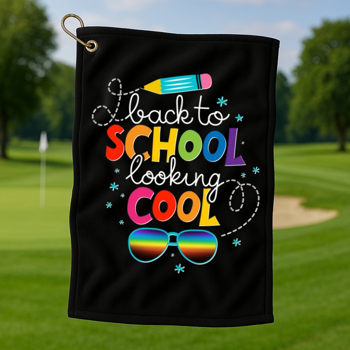 Back To School Looking Cool Golf Towel