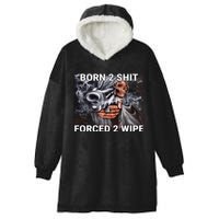 Born To Shit, Forced To Wipe Funny Meme Hooded Wearable Blanket