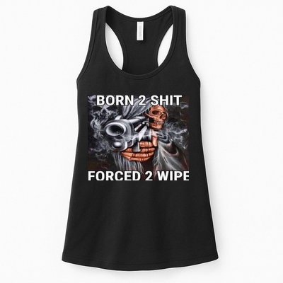 Born To Shit, Forced To Wipe Funny Meme Womens Tank Top