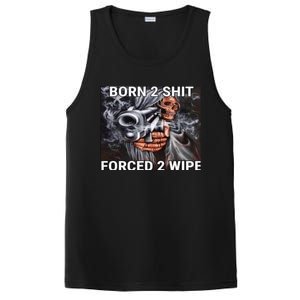 Born To Shit, Forced To Wipe Funny Meme PosiCharge Competitor Tank