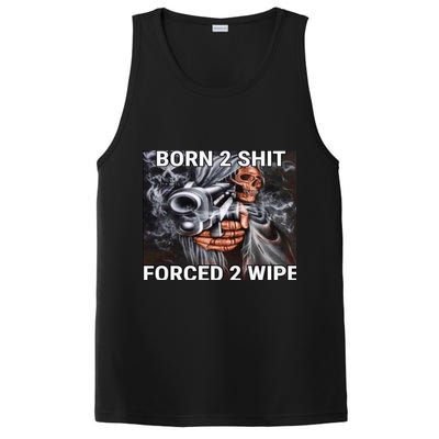 Born To Shit, Forced To Wipe Funny Meme PosiCharge Competitor Tank